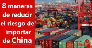 8 maneras de reducir el riesgo de importar de China
